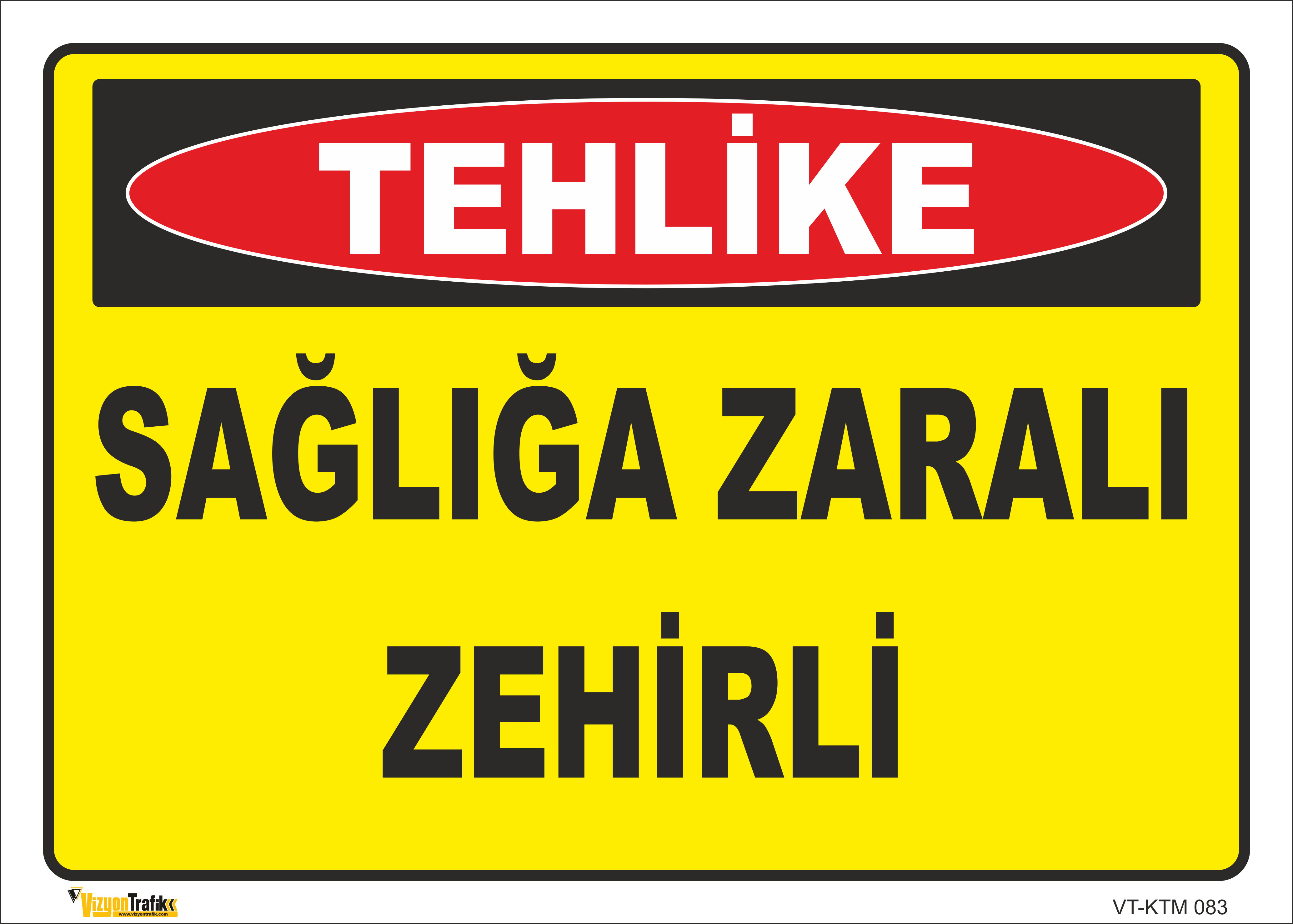 SAĞLIĞA ZARARLI ZEHİRLİ LEVHASI